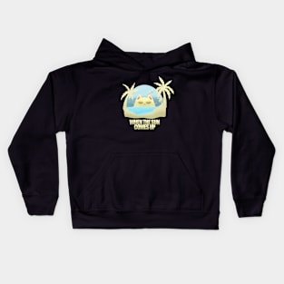 WHEN THE SUN COMES UP Kids Hoodie